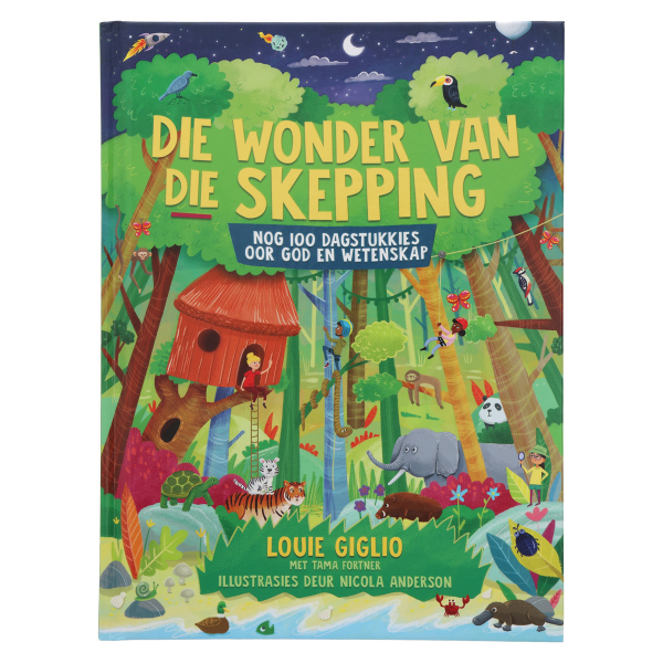 Die Wonder Van Die Skepping: 100 Dagstukkies Oor God & Wetenskap (Hardeband)